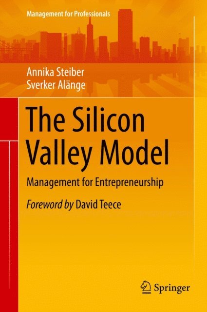 Sverker Alange, Annika Steiber - Silicon Valley Model, E-bok. Tillgänglighet: Lägg i varukorg