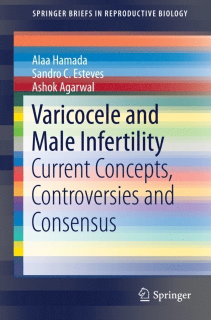 Ashok Agarwal, Sandro C. Esteves, Alaa Hamada - Varicocele and Male Infertility, E-bok