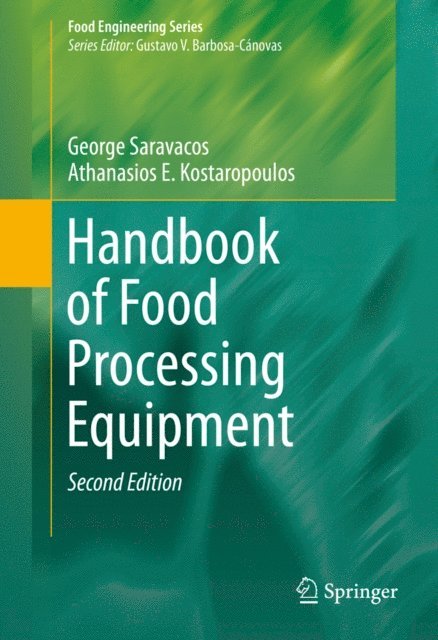 Athanasios E. Kostaropoulos, George Saravacos - Handbook of Food Processing Equipment, E-bok