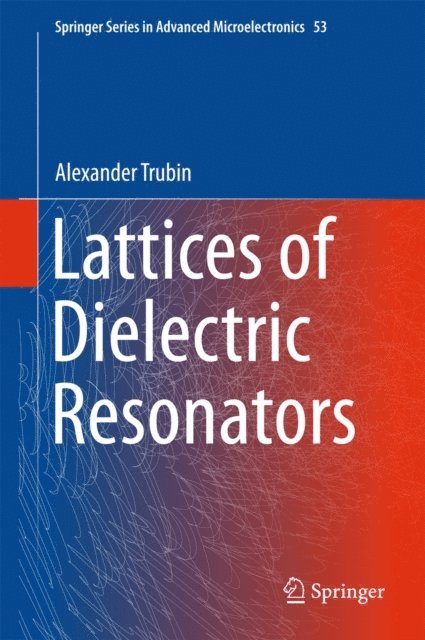 Alexander Trubin - Lattices of Dielectric Resonators, E-bok