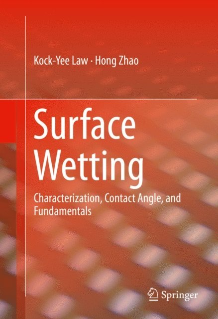 Hong Zhao, Kock-Yee Law - Surface Wetting, E-bok