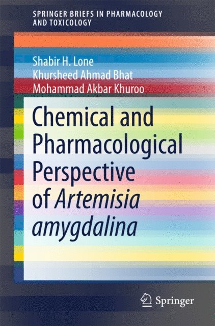 Mohammad Akbar Khuroo, Khursheed Ahmad Bhat, Shabir H. Lone - Chemical and Pharmacological Perspective of Artemisia amygdalina, E-bok