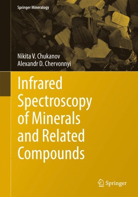 Alexandr D. Chervonnyi, Nikita V. Chukanov - Infrared Spectroscopy of Minerals and Related Compounds, E-bok
