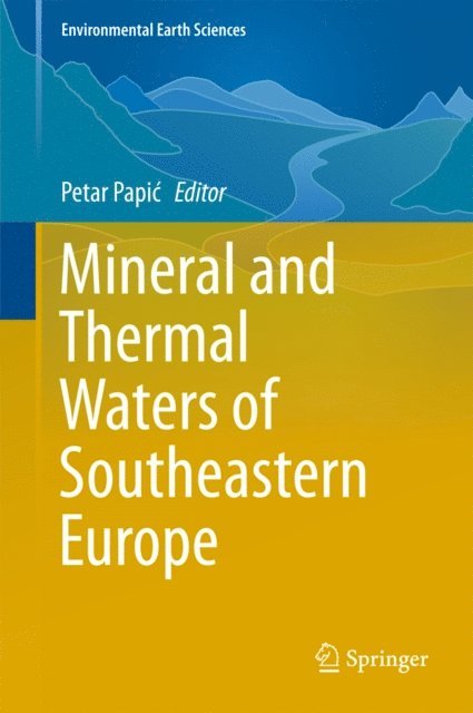 Petar Papic - Mineral and Thermal Waters of Southeastern Europe, E-bok