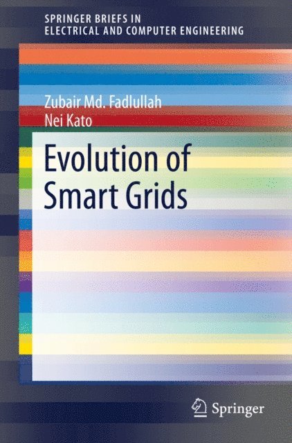 Nei Kato, Zubair Md. Fadlullah - Evolution of Smart Grids, E-bok