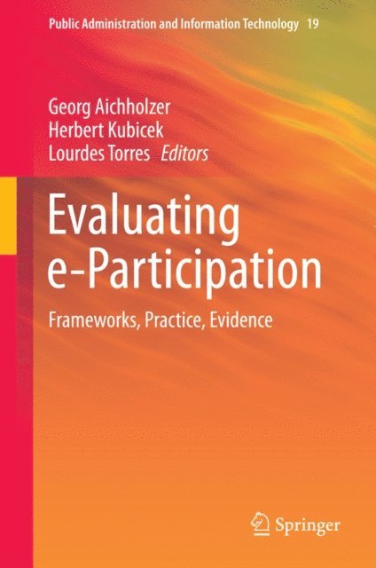 Lourdes Torres, Herbert Kubicek, Georg Aichholzer - Evaluating e-Participation, E-bok