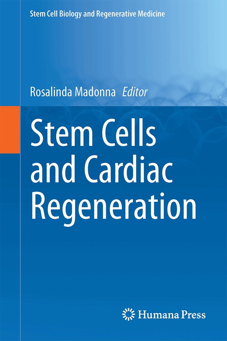 Rosalinda Madonna - Stem Cells and Cardiac Regeneration, Inbunden. Tillgänglighet: Lägg i varukorg