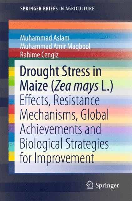 Rahime Cengiz, Muhammad Amir Maqbool, Muhammad Aslam - Drought Stress in Maize (Zea mays L.), E-bok