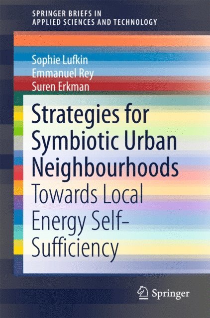 Suren Erkman, Emmanuel Rey, Sophie Lufkin - Strategies for Symbiotic Urban Neighbourhoods, E-bok