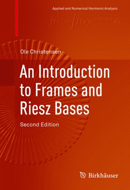 Ole Christensen - Introduction to Frames and Riesz Bases, E-bok