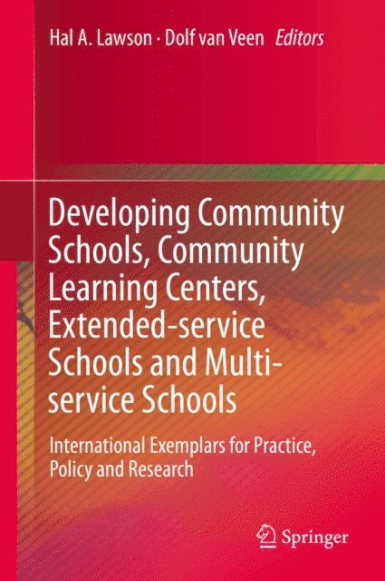 Dolf van Veen, Hal A. Lawson - Developing Community Schools, Community Learning Centers, Extended-service Schools and Multi-service Schools, E-bok