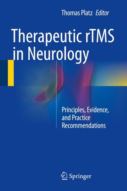 Thomas Platz - Therapeutic rTMS in Neurology, E-bok