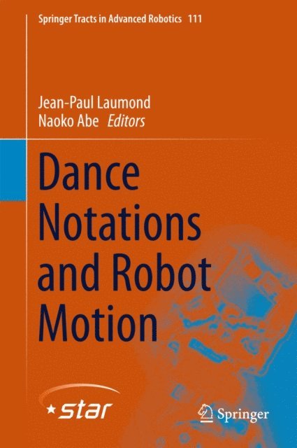 Naoko Abe, Jean-Paul Laumond - Dance Notations and Robot Motion, E-bok