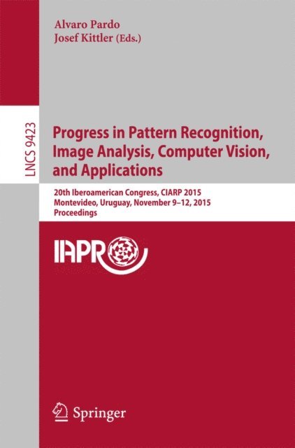 Josef Kittler, Alvaro Pardo - Progress in Pattern Recognition, Image Analysis, Computer Vision, and Applications, E-bok