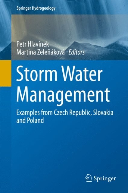 Martina Zelenakova, Petr Hlavinek - Storm Water Management, E-bok