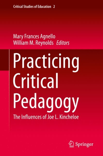 William Martin Reynolds, Mary Frances Agnello - Practicing Critical Pedagogy, E-bok