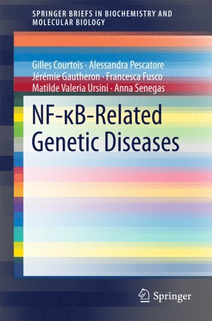 Anna Senegas, Matilde Valeria Ursini, Francesca Fusco, Jeremie Gautheron, Alessandra Pescatore, Gilles Courtois - NF-[kappa]B-Related Genetic Diseases, E-bok
