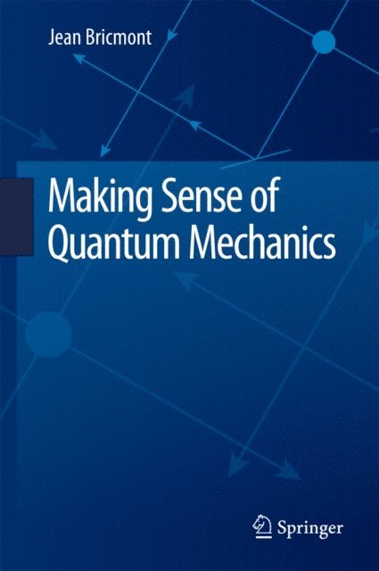 Jean Bricmont - Making Sense of Quantum Mechanics, E-bok