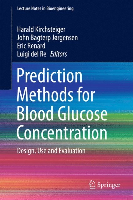 Luigi del Re, Eric Renard, John Bagterp Jorgensen, Harald Kirchsteiger - Prediction Methods for Blood Glucose Concentration, E-bok