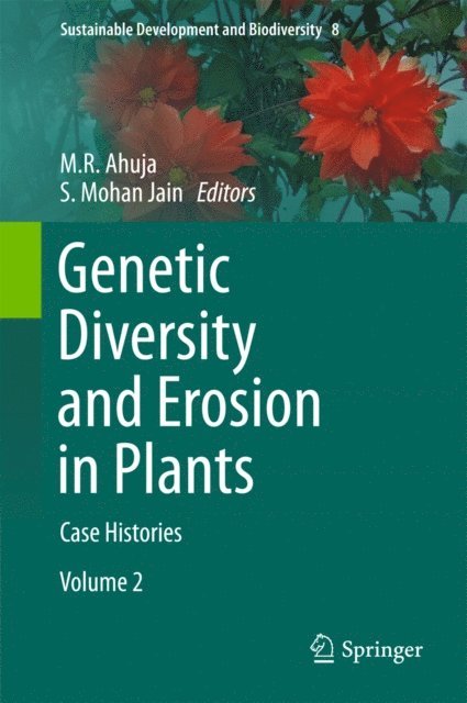 S. Mohan Jain, M.R. Ahuja - Genetic Diversity and Erosion in Plants, E-bok