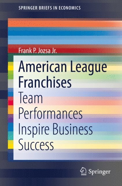 Frank P. Jozsa Jr. - American League Franchises, E-bok