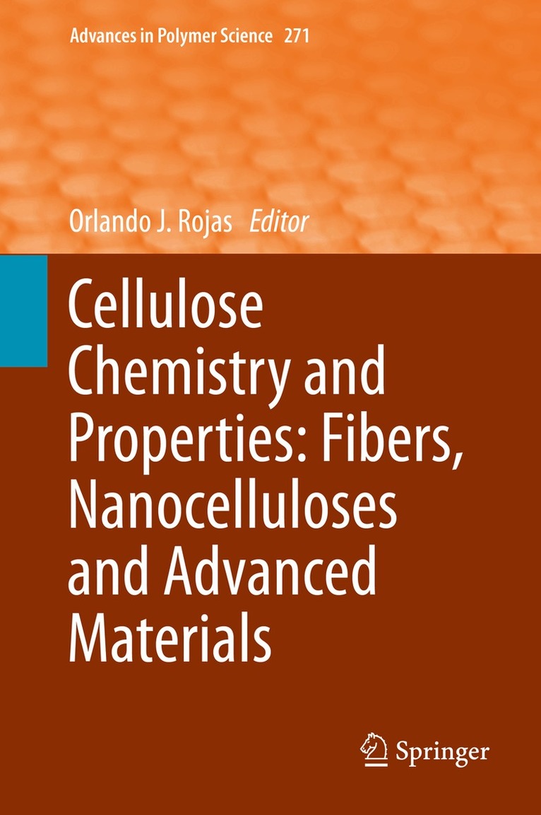 Orlando J. Rojas - Cellulose Chemistry and Properties: Fibers, Nanocelluloses and Advanced Materials, Inbunden