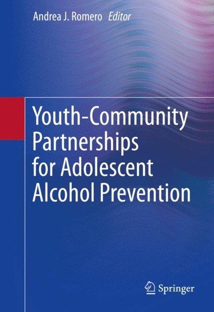 Andrea J. Romero - Youth-Community Partnerships for Adolescent Alcohol Prevention, E-bok