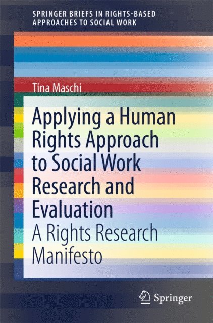 Tina Maschi - Applying a Human Rights Approach to Social Work Research and Evaluation, E-bok