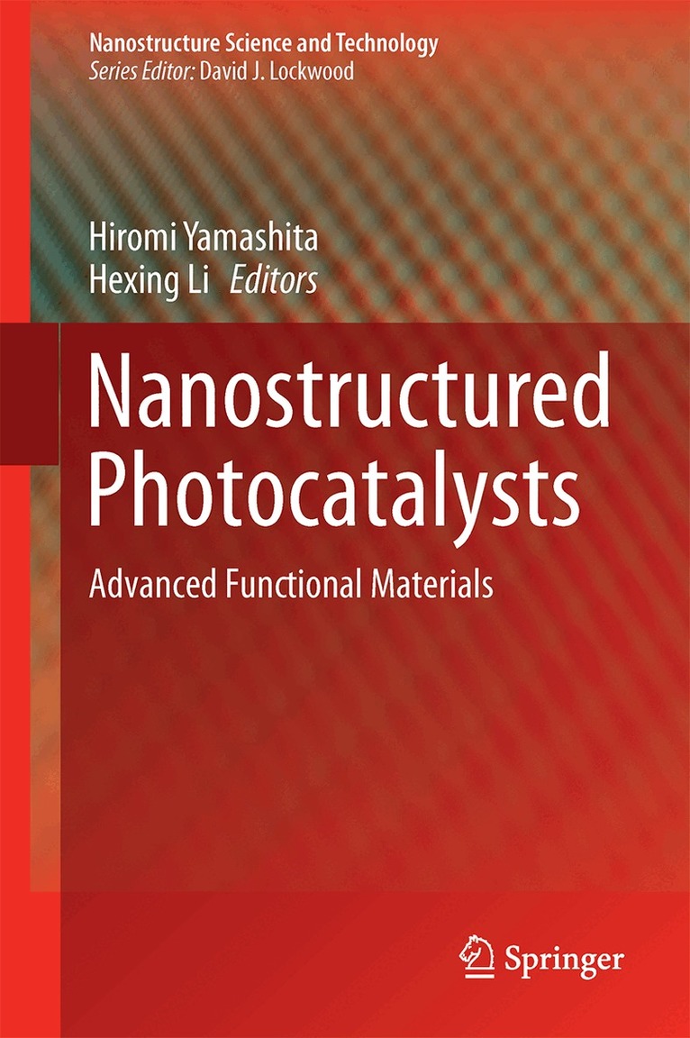 Hiromi Yamashita, Hexing Li - Nanostructured Photocatalysts, Inbunden. Tillgänglighet: Lägg i varukorg