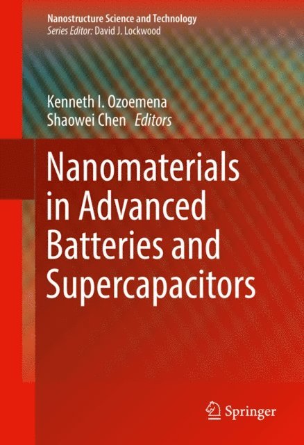 Shaowei Chen, Kenneth I. Ozoemena - Nanomaterials in Advanced Batteries and Supercapacitors, E-bok