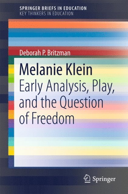 Deborah P. Britzman - Melanie Klein, E-bok