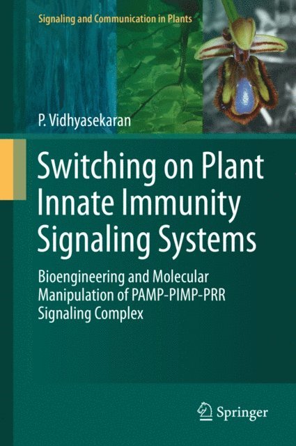 P. Vidhyasekaran - Switching on Plant Innate Immunity Signaling Systems, E-bok