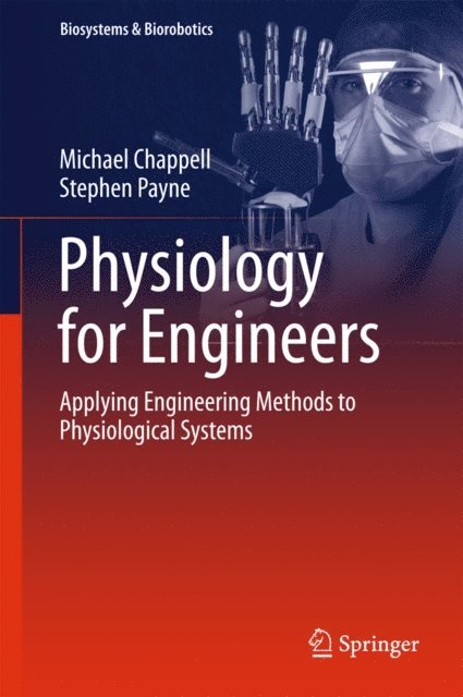 Stephen Payne, Michael Chappell - Physiology for Engineers, E-bok