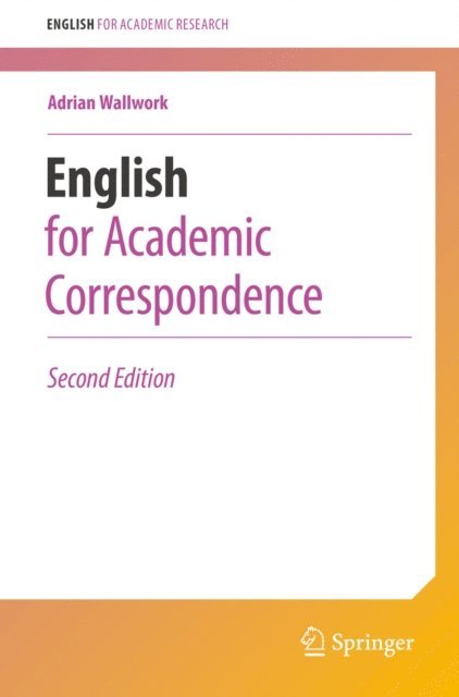 Adrian Wallwork - English for Academic Correspondence, E-bok