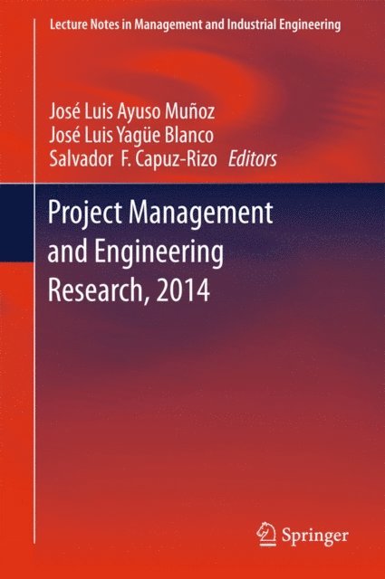 Salvador  F. Capuz-Rizo, Jose Luis Yague Blanco, Jose Luis Ayuso Munoz - Project Management and Engineering Research, 2014, E-bok