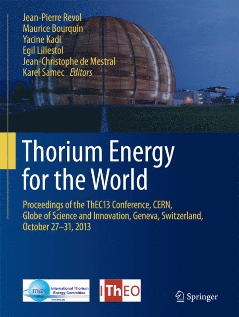 Karel Samec, Jean-Christophe de Mestral, Egil Lillestol, Yacine Kadi, Maurice Bourquin, Jean-Pierre Revol - Thorium Energy for the World, E-bok