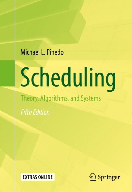 Michael L. Pinedo - Scheduling, E-bok