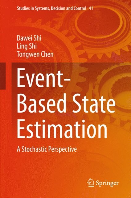 Tongwen Chen, Ling Shi, Dawei Shi - Event-Based State Estimation, E-bok