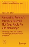 Celebrating Americas Pastimes: Baseball, Hot Dogs, Apple Pie and Marketing?