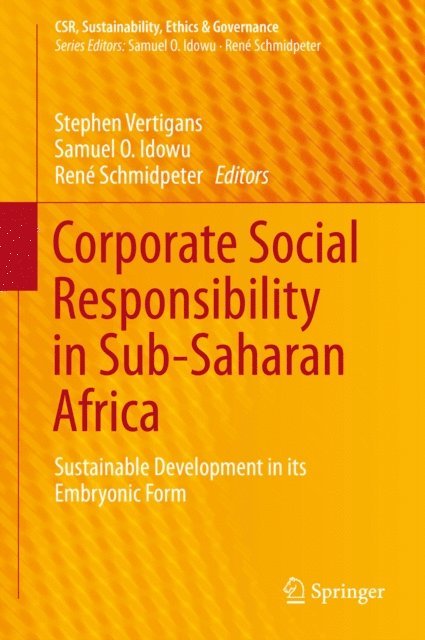 Rene Schmidpeter, Samuel O. Idowu, Stephen Vertigans - Corporate Social Responsibility in Sub-Saharan Africa, E-bok
