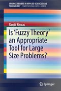 Is Fuzzy Theory an Appropriate Tool for Large Size Problems?