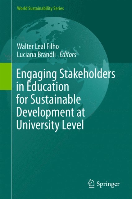 Luciana Brandli, Walter Leal Filho - Engaging Stakeholders in Education for Sustainable Development at University Level, E-bok