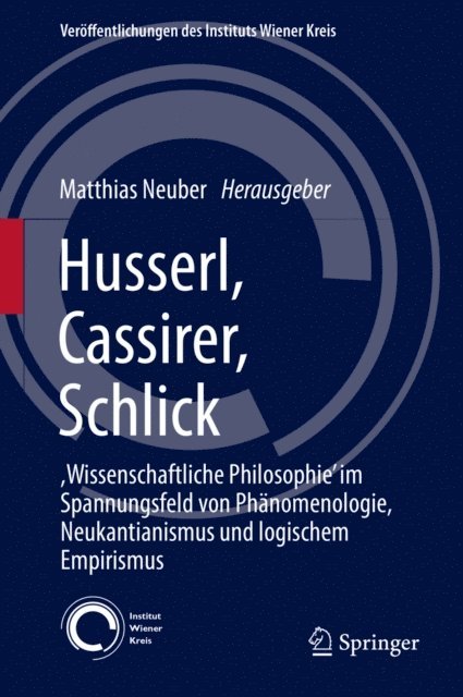 Matthias Neuber - Husserl, Cassirer, Schlick, E-bok