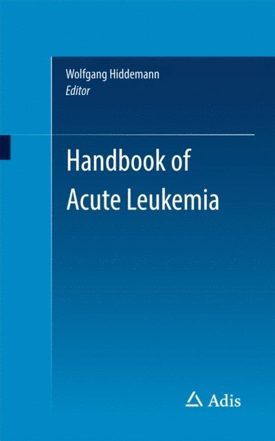 Wolfgang Hiddemann - Handbook of Acute Leukemia, E-bok