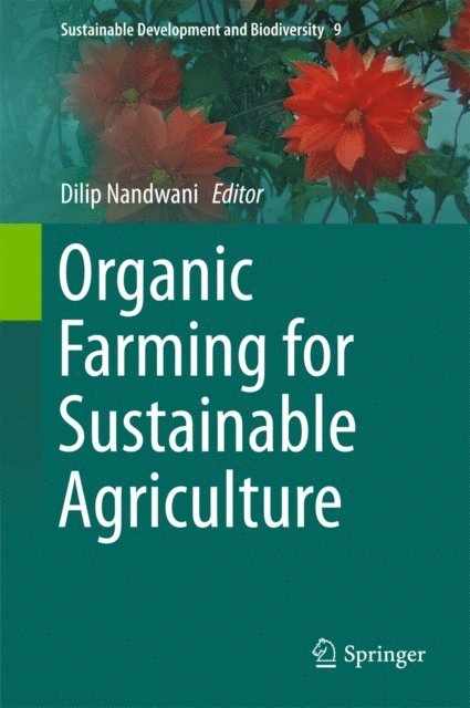 Dilip Nandwani - Organic Farming for Sustainable Agriculture, E-bok