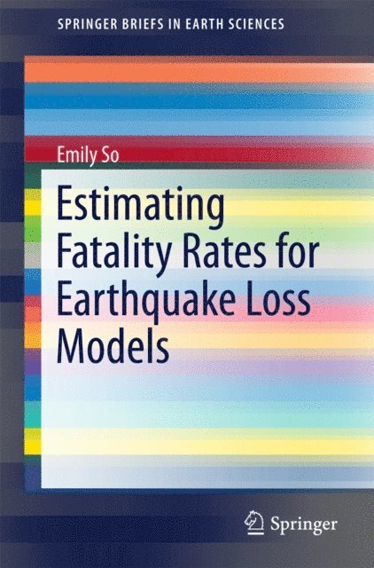Emily So - Estimating Fatality Rates for Earthquake Loss Models, E-bok