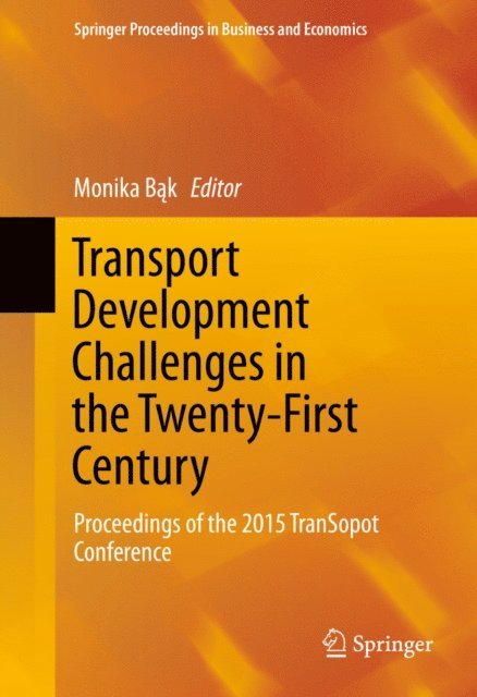 Monika Bak - Transport Development Challenges in the Twenty-First Century, E-bok