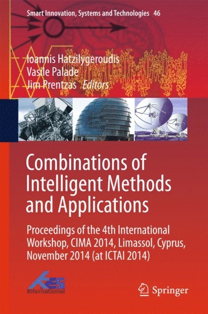 Jim Prentzas, Vasile Palade, Ioannis Hatzilygeroudis - Combinations of Intelligent Methods and Applications, E-bok