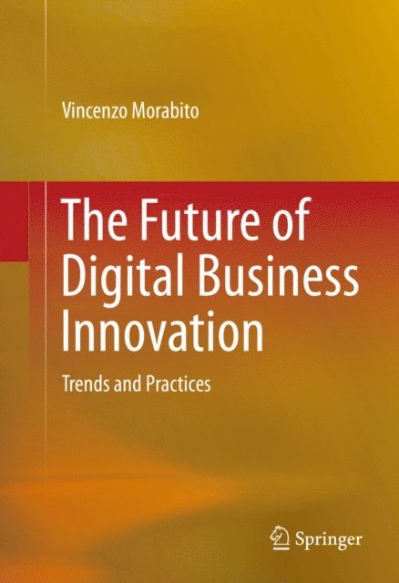 Vincenzo Morabito - Future of Digital Business Innovation, E-bok