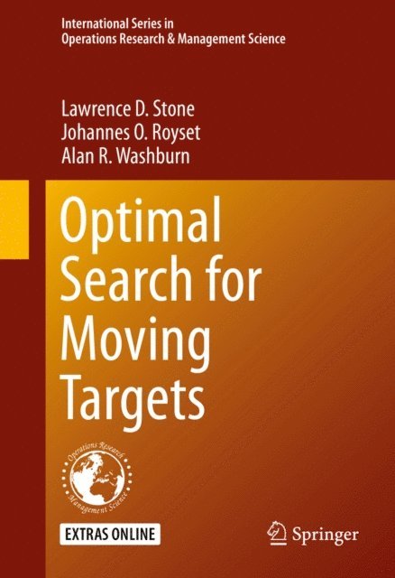 Alan R. Washburn, Johannes O. Royset, Lawrence D. Stone - Optimal Search for Moving Targets, E-bok